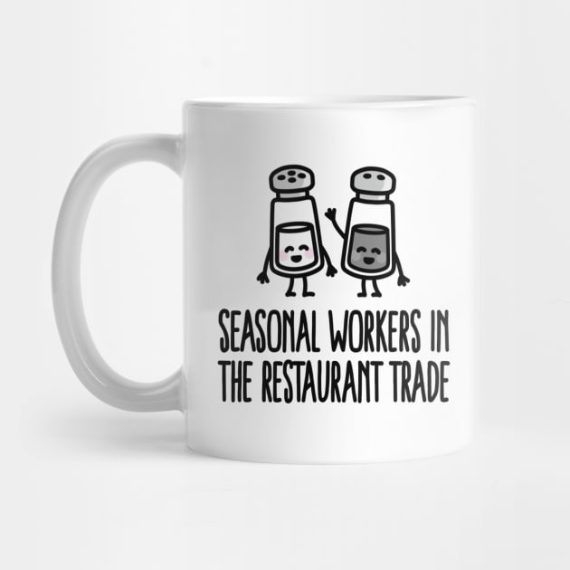 Seasonal workers in the restaurant trade - salt and pepper by LaundryFactory